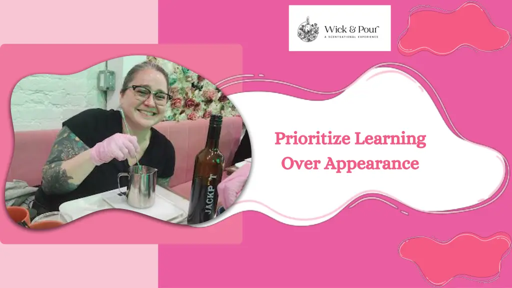 prioritize learning over appearance