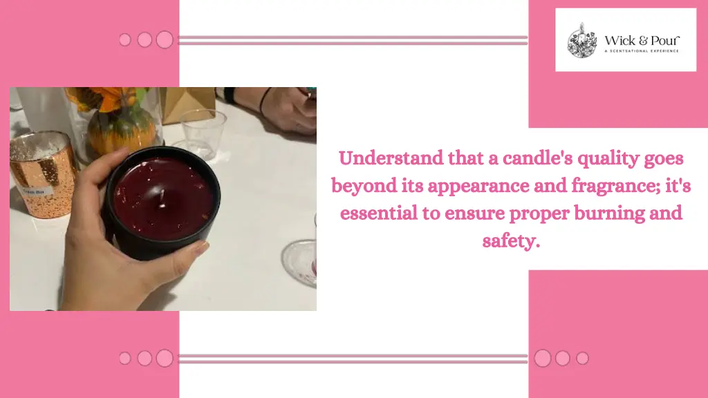 understand that a candle s quality goes beyond