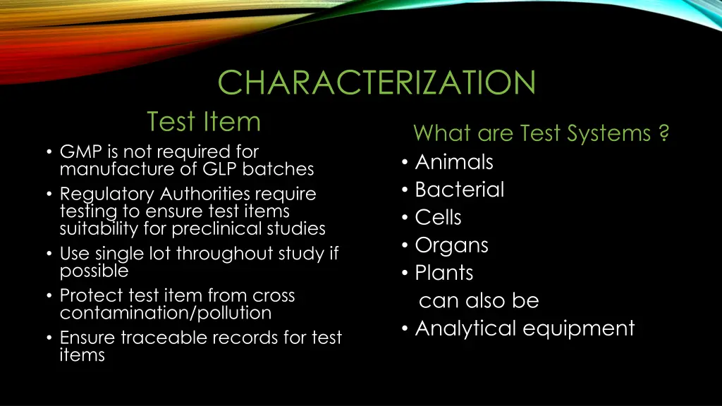 characterization test item gmp is not required