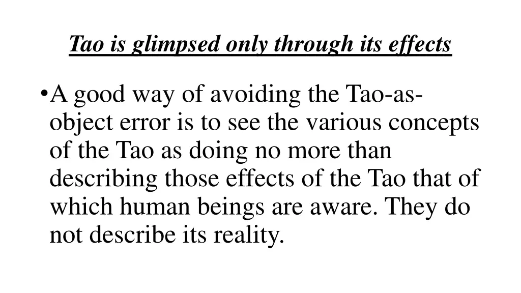 tao is glimpsed only through its effects