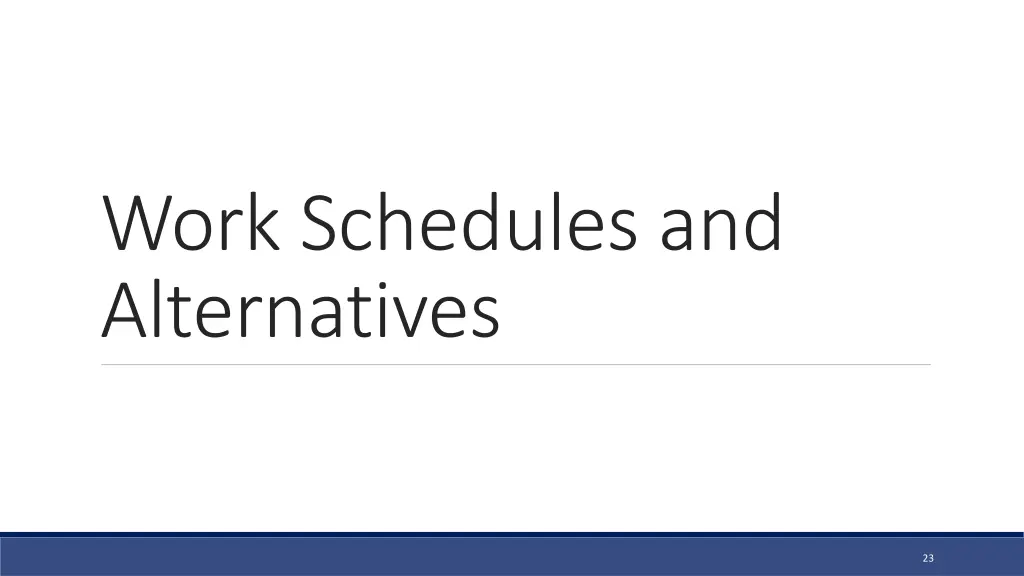 work schedules and alternatives