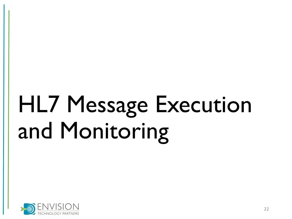 hl7 message execution and monitoring