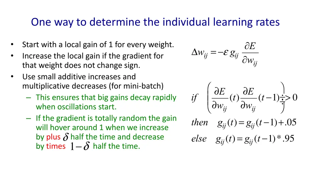 one way to determine the individual learning rates