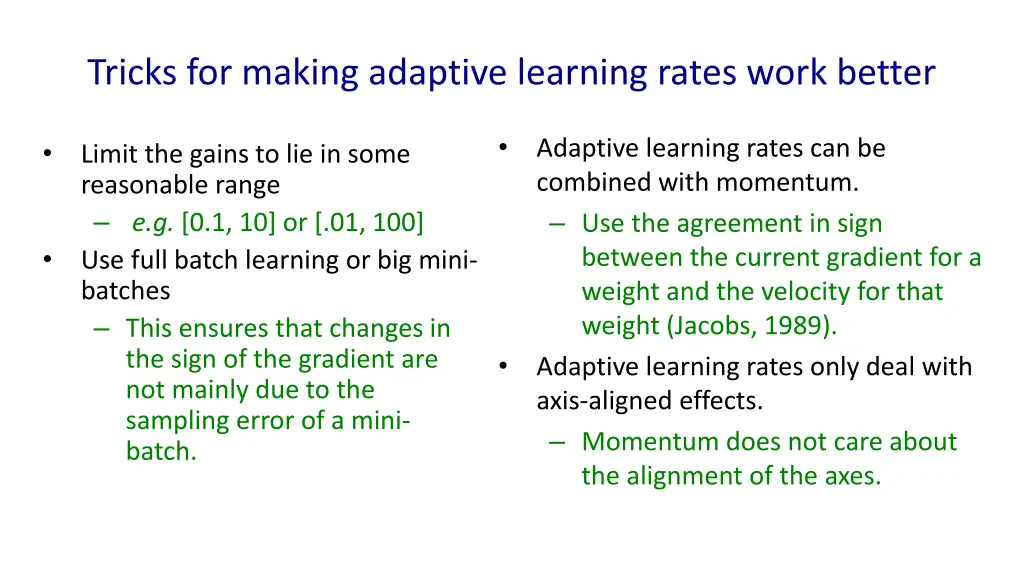 tricks for making adaptive learning rates work