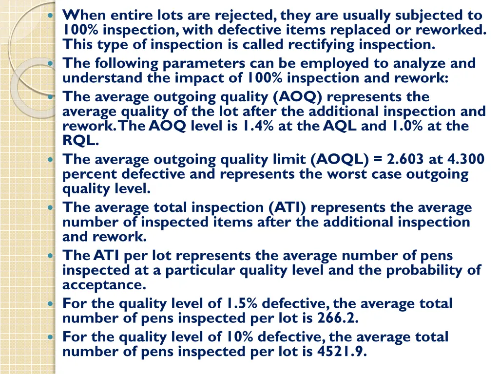 when entire lots are rejected they are usually