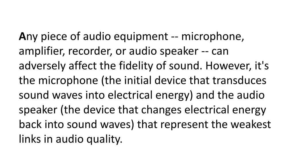 a ny piece of audio equipment microphone