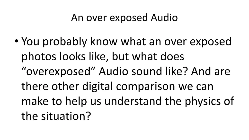 an over exposed audio