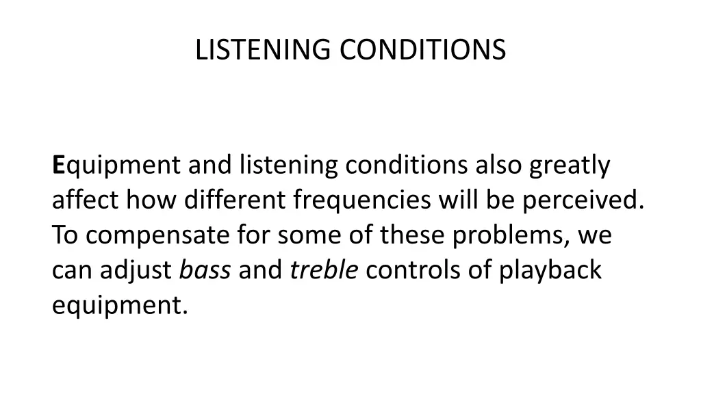 listening conditions