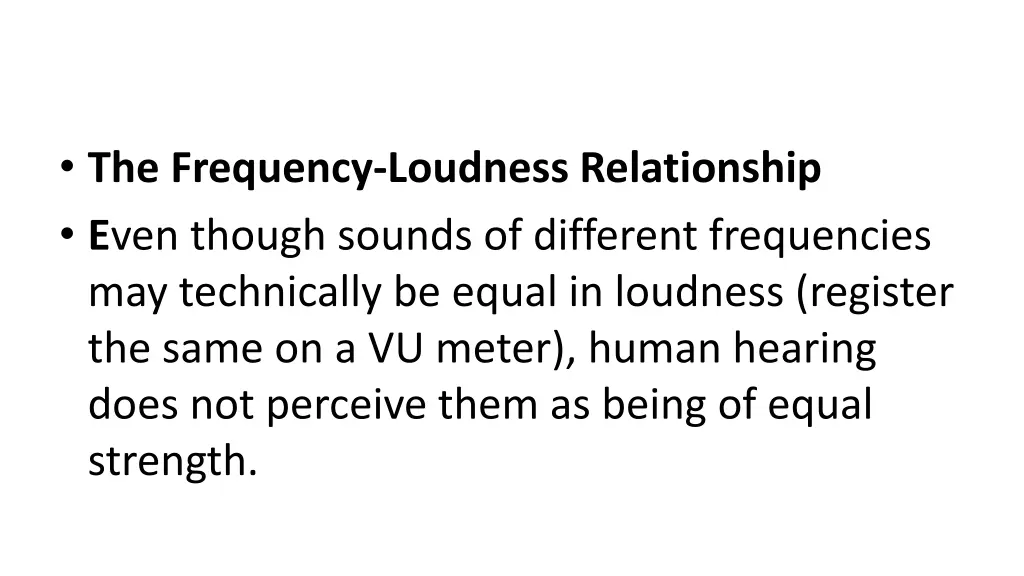 the frequency loudness relationship e ven though