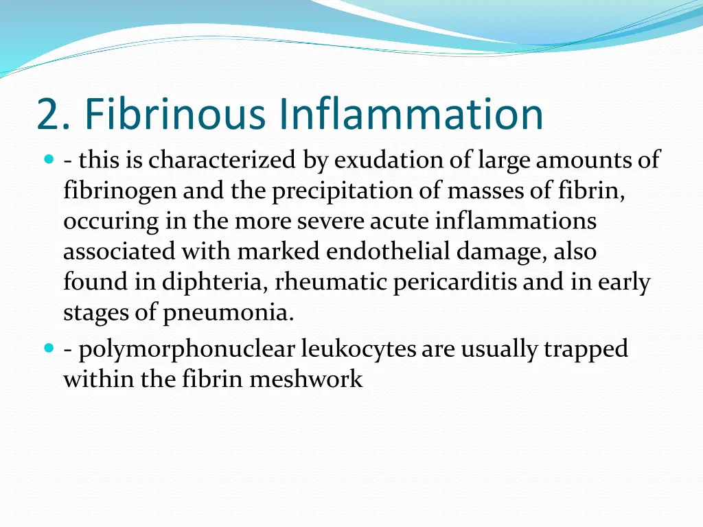 2 fibrinous inflammation this is characterized