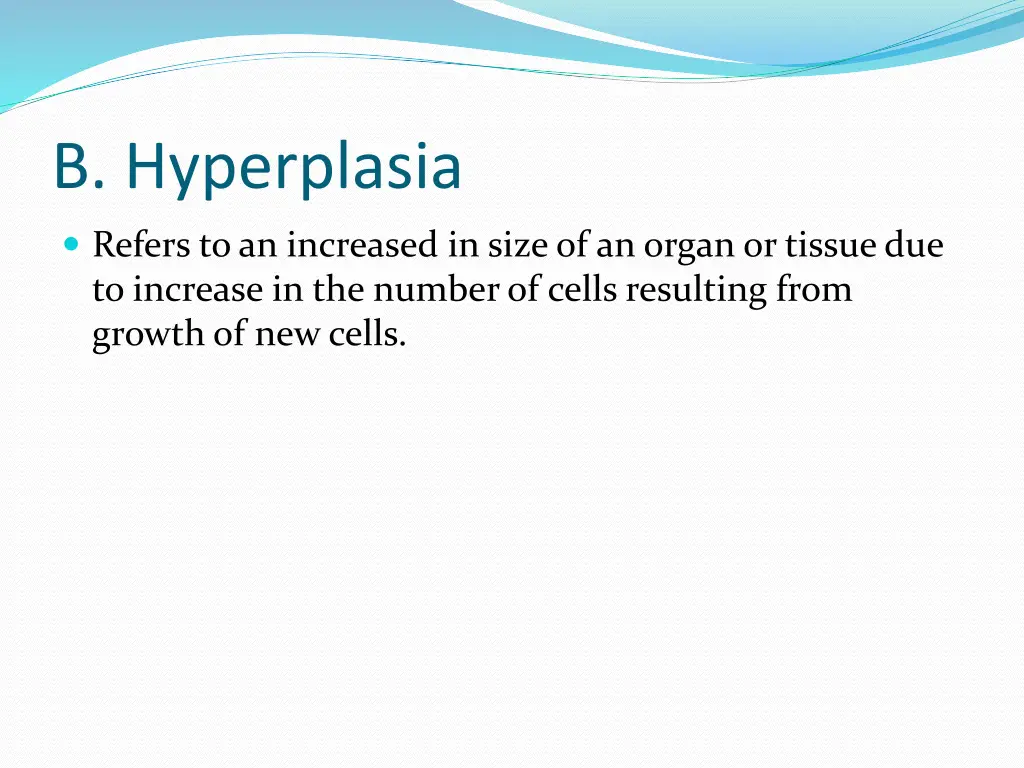 b hyperplasia