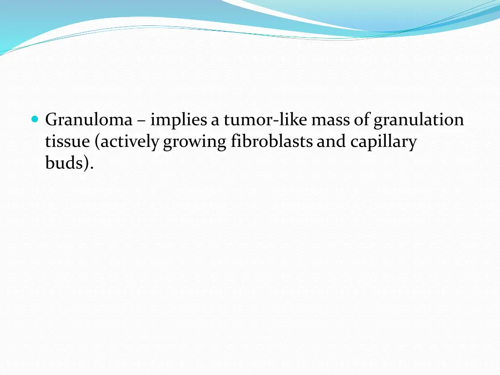 granuloma implies a tumor like mass