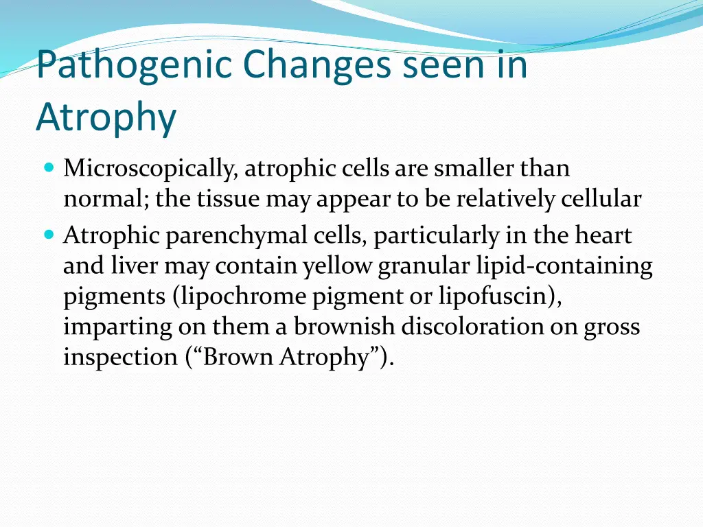 pathogenic changes seen in atrophy 1