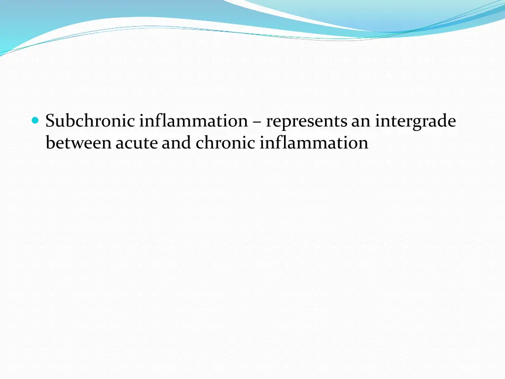 subchronic inflammation represents an intergrade