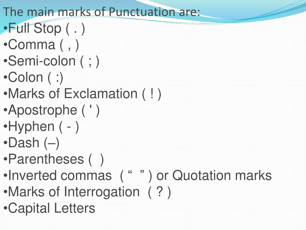 the main marks of punctuation are full stop comma