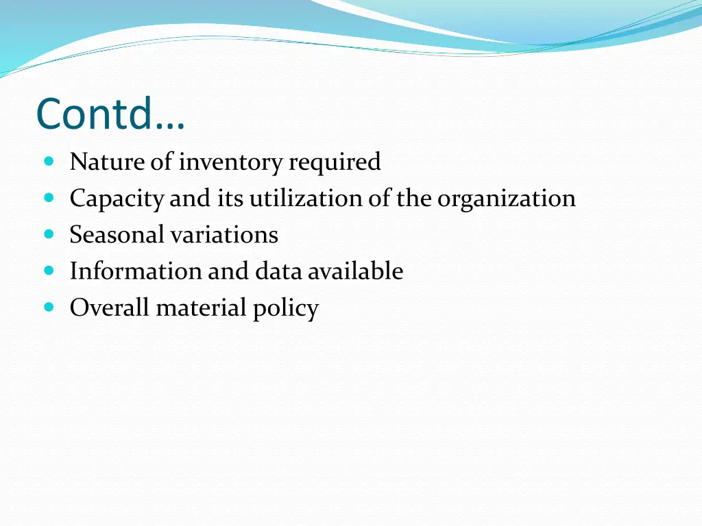 contd nature of inventory required capacity