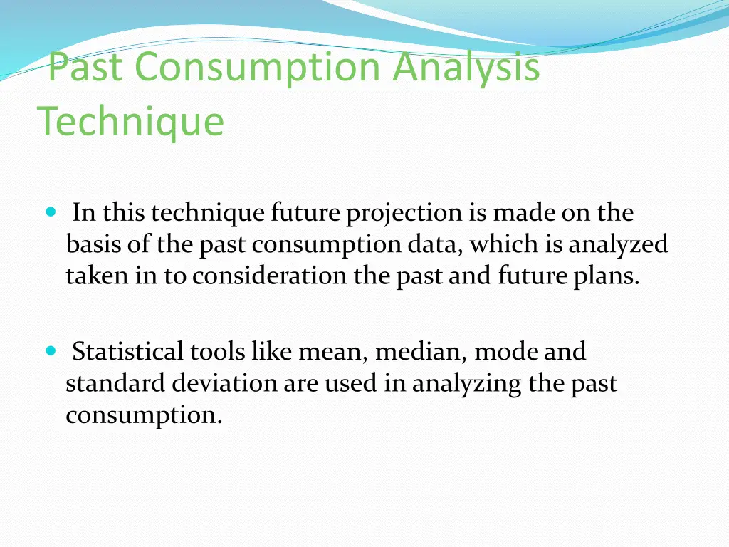 past consumption analysis technique