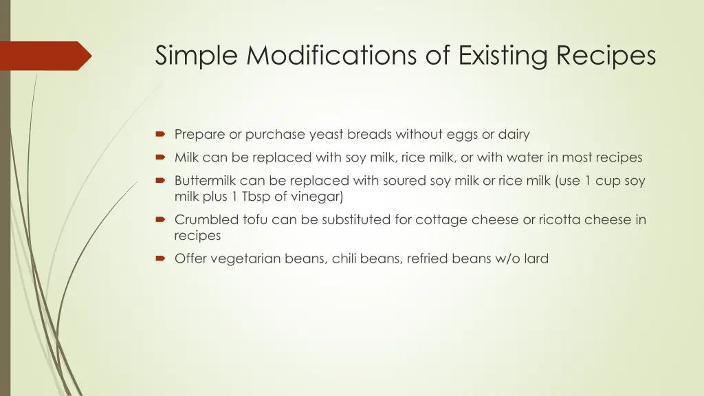 simple modifications of existing recipes