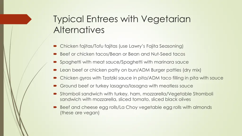 typical entrees with vegetarian alternatives