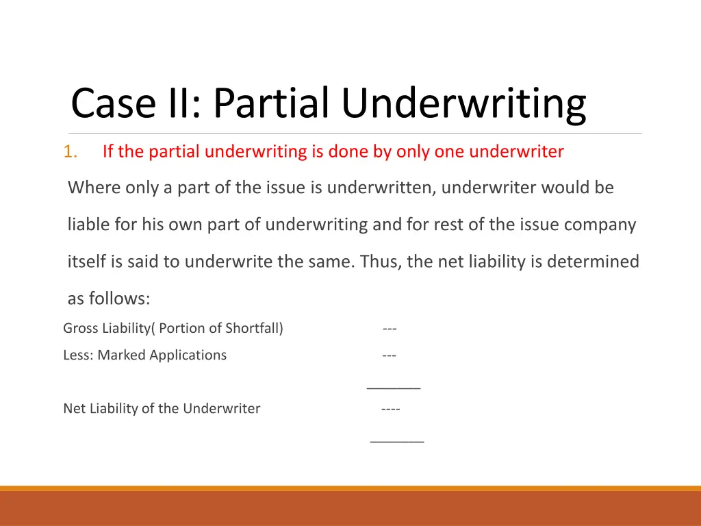 case ii partial underwriting