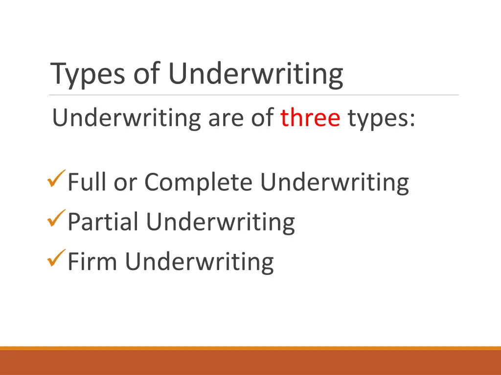 types of underwriting underwriting are of three