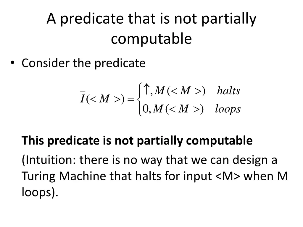 a predicate that is not partially computable