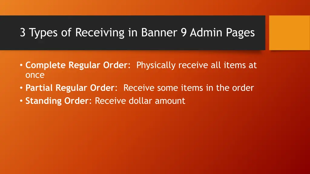 3 types of receiving in banner 9 admin pages