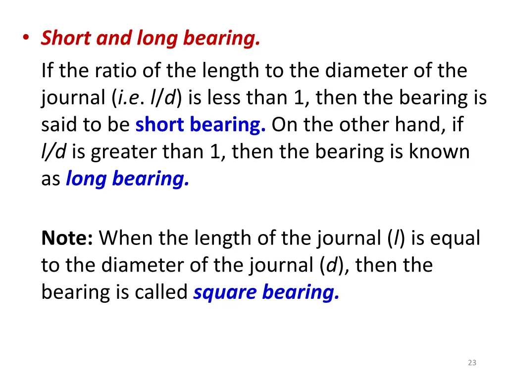 short and long bearing if the ratio of the length