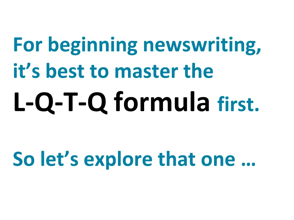 for beginning newswriting it s best to master