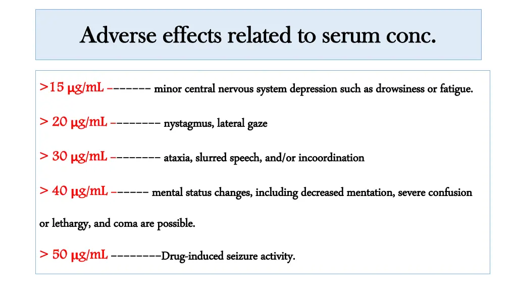 adverse effects related to serum conc adverse