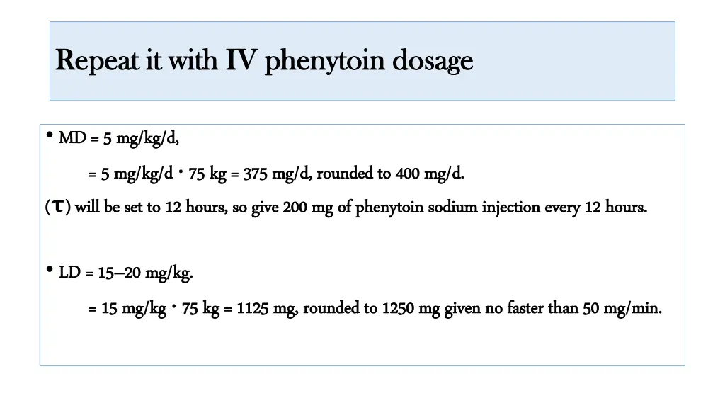 repeat it with iv phenytoin dosage repeat it with