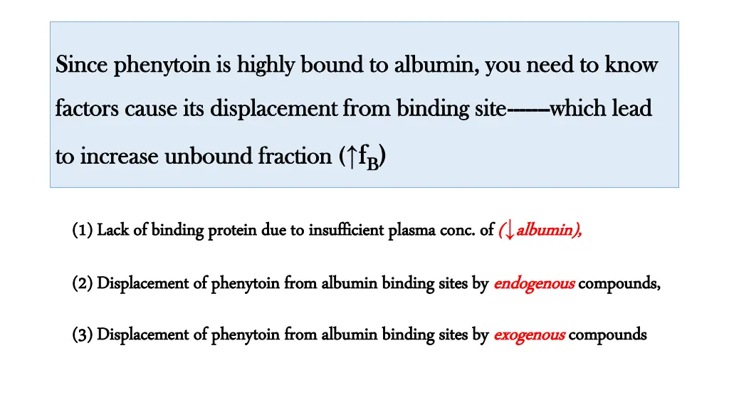 since phenytoin is highly bound to albumin