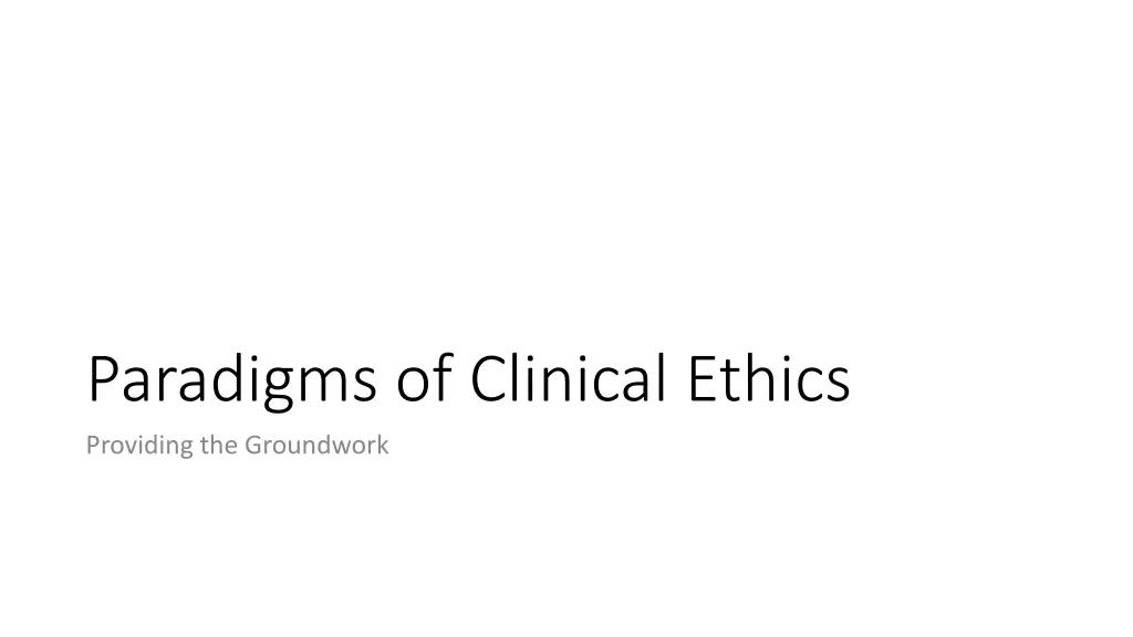 paradigms of clinical ethics providing