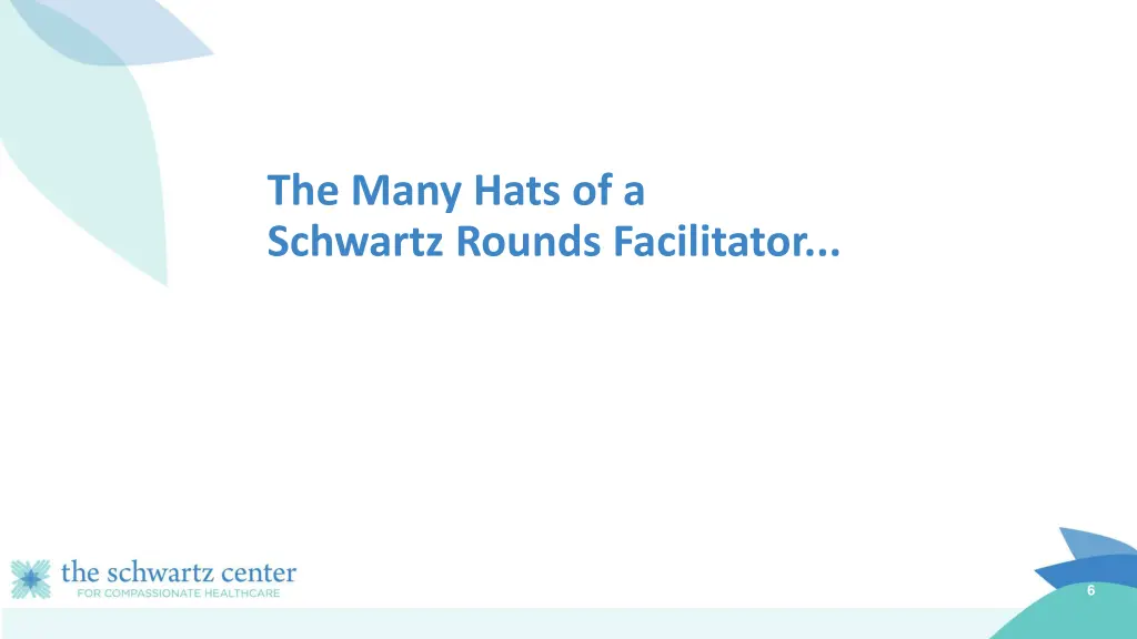 the many hats of a schwartz rounds facilitator