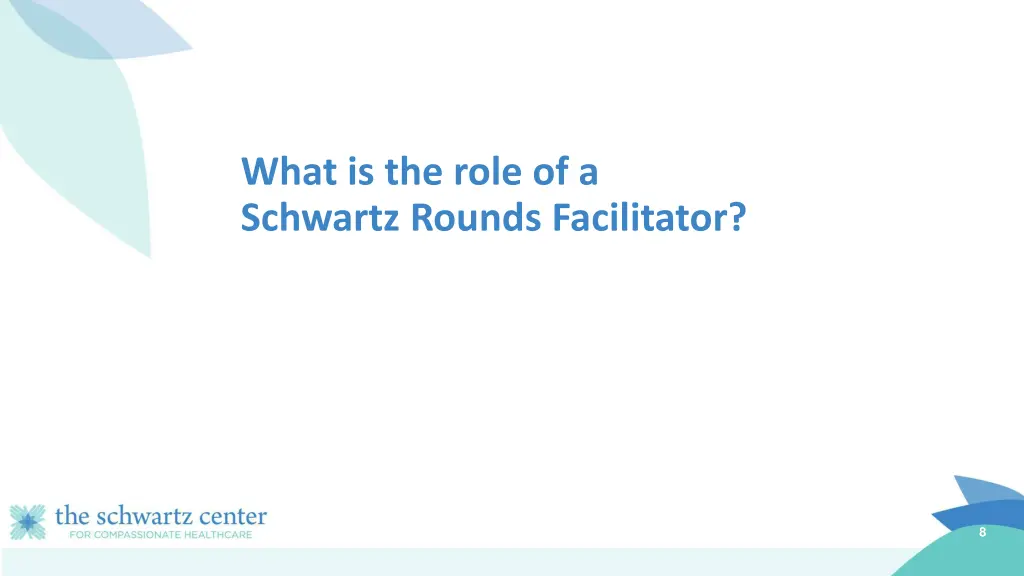 what is the role of a schwartz rounds facilitator