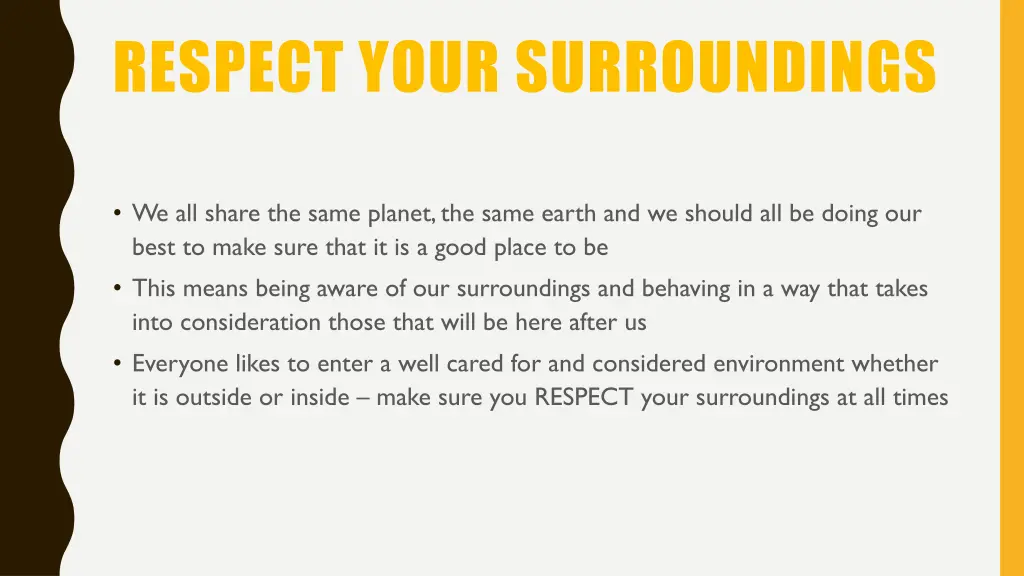 respect your surroundings