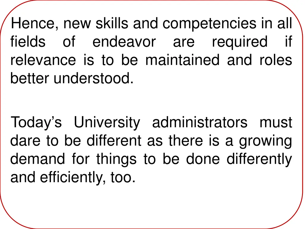 hence new skills and competencies in all fields