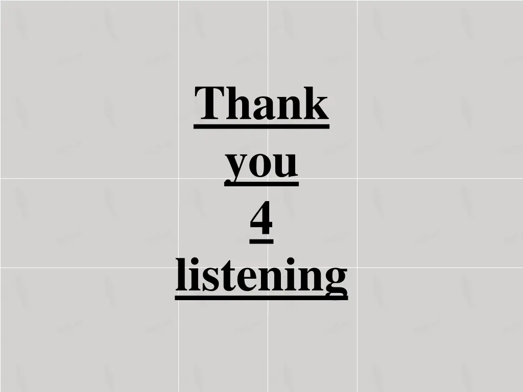 thank you 4 listening