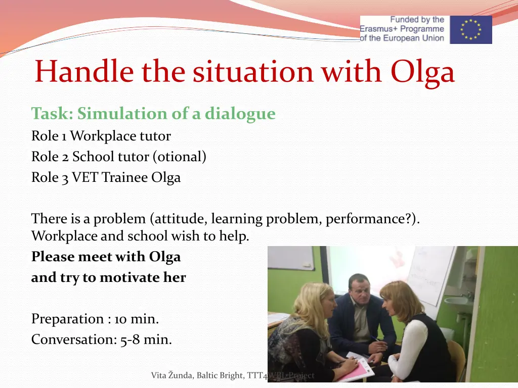 handle the situation with olga