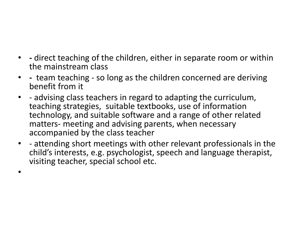 direct teaching of the children either