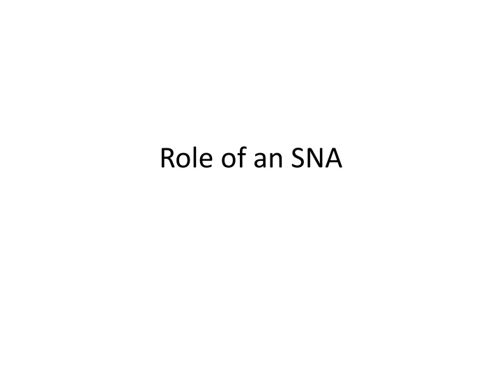 role of an sna