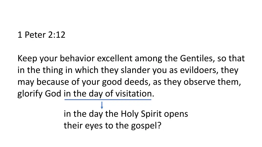 1 peter 2 12 keep your behavior excellent among