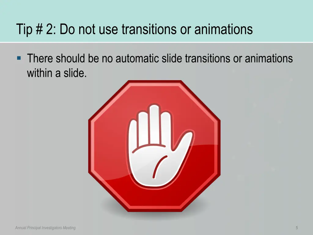 tip 2 do not use transitions or animations