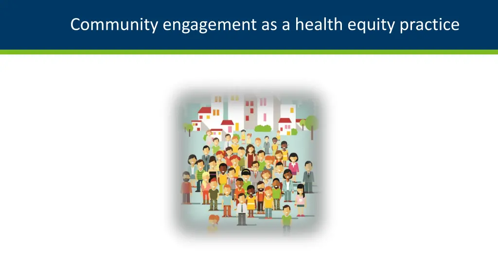 community engagement as a health equity practice 1