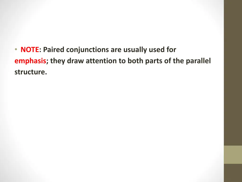 note paired conjunctions are usually used