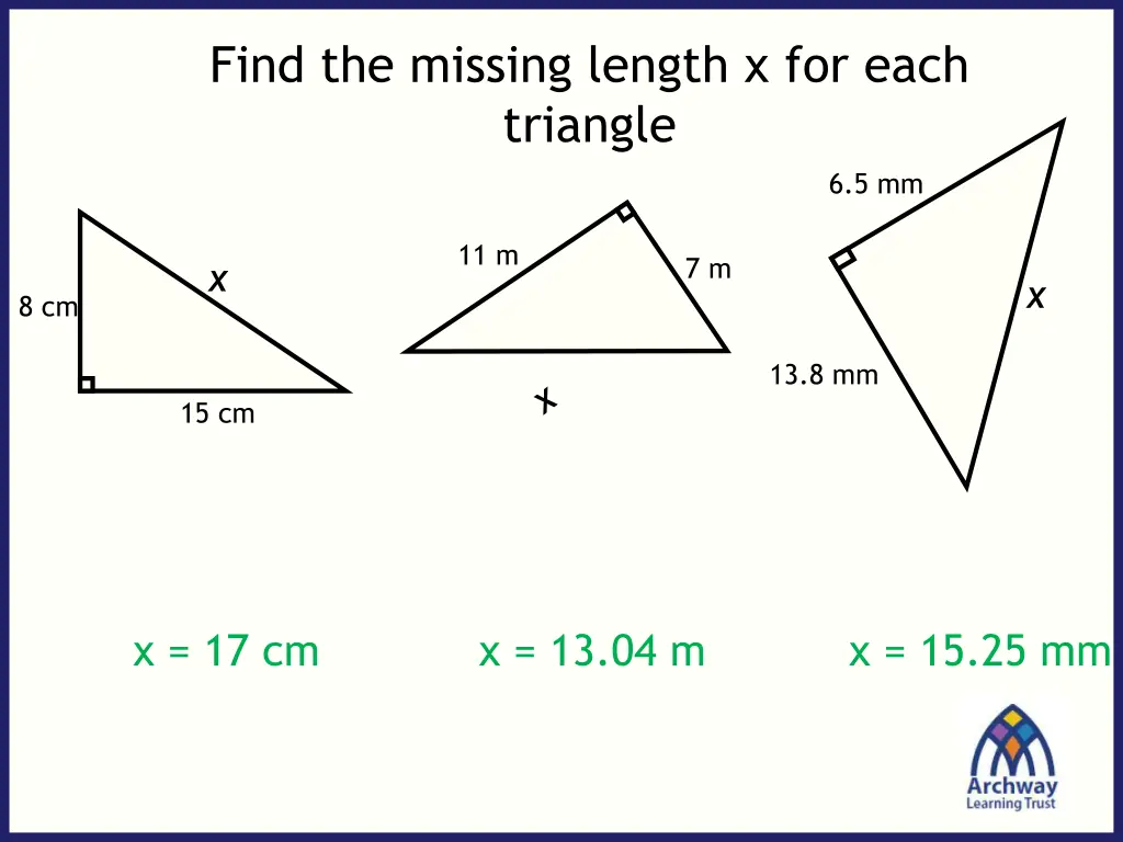 find the missing length x for each triangle