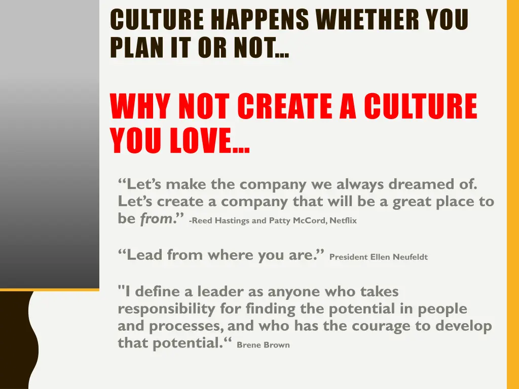 culture happens whether you plan it or not