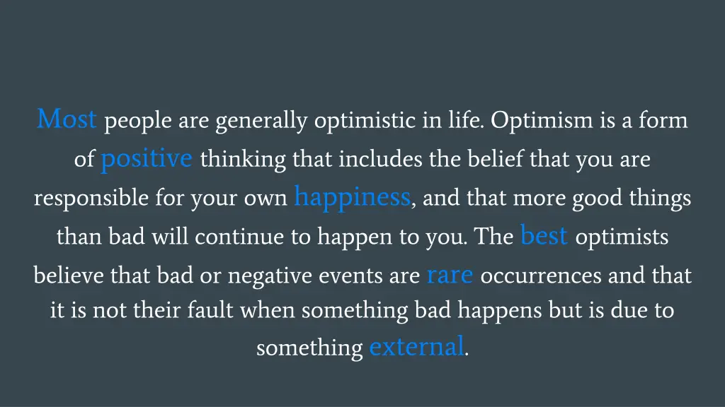 most people are generally optimistic in life