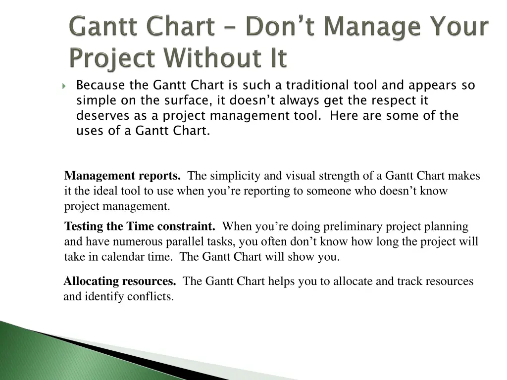 because the gantt chart is such a traditional