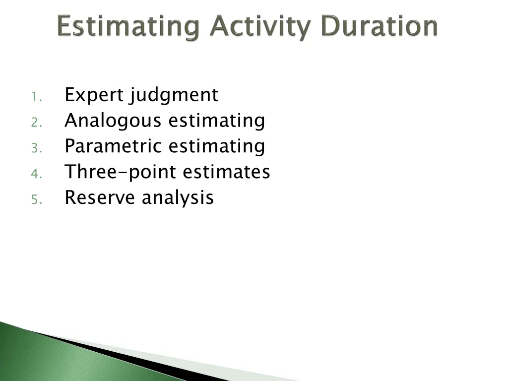 expert judgment analogous estimating parametric